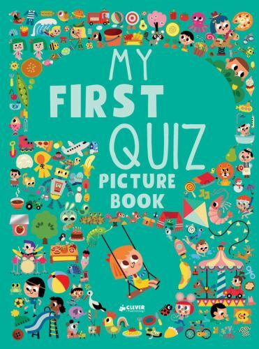 My First Quiz Picture Book; Clever Quiz B- Publishing, 9781948418577, board book