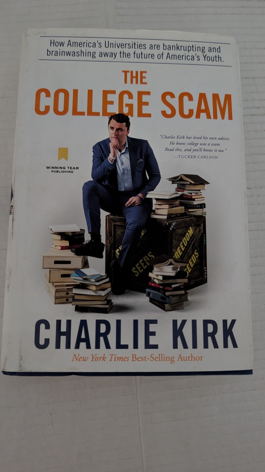 The College Scam: How America&rsquo;s Universities Are Bankrupting Charlie Kirk Hc/Dj