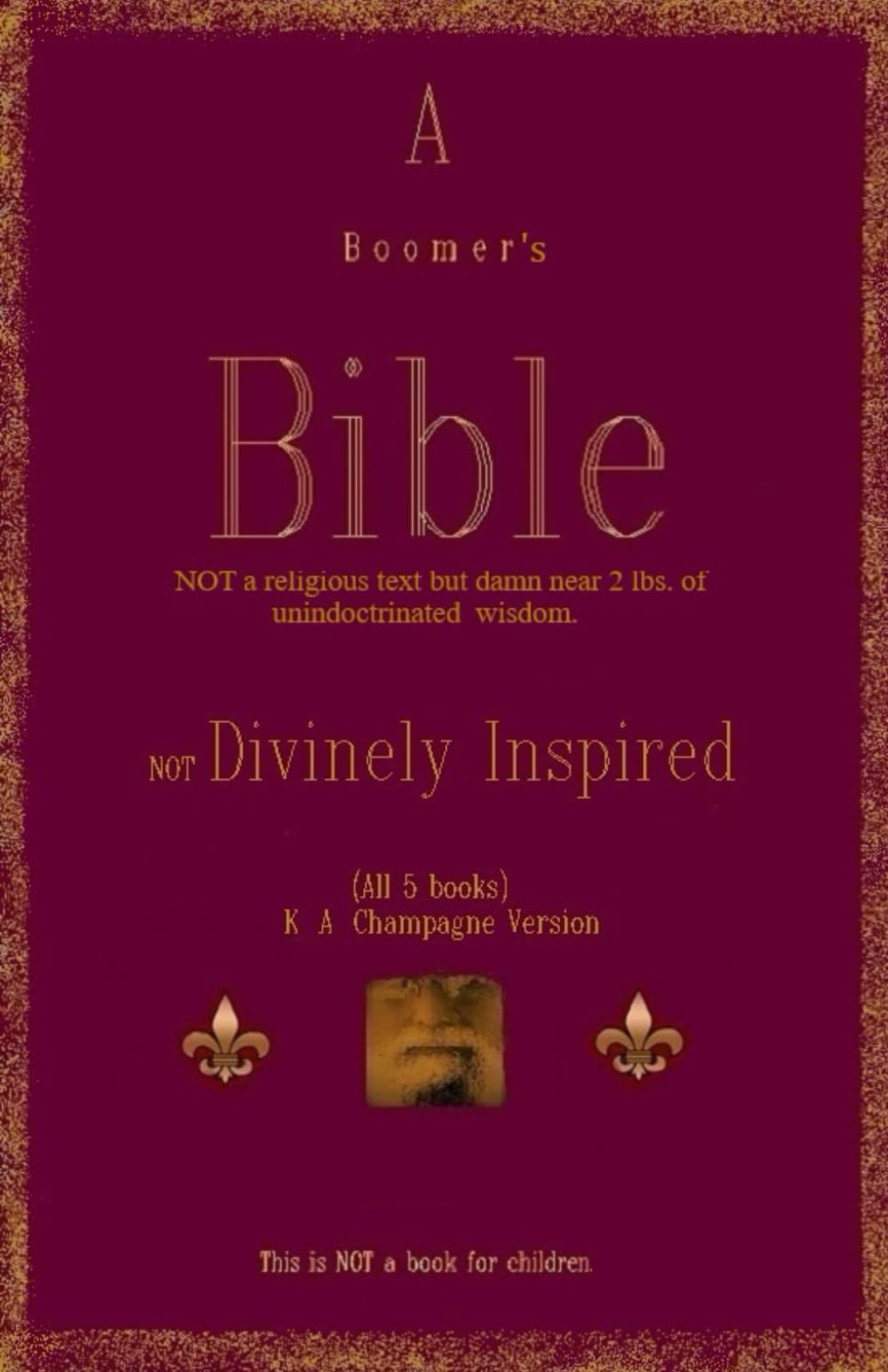A Boomer&rsquo;s Bible: NOT a religious text but damn near 2 lbs. of unindoctrinat…