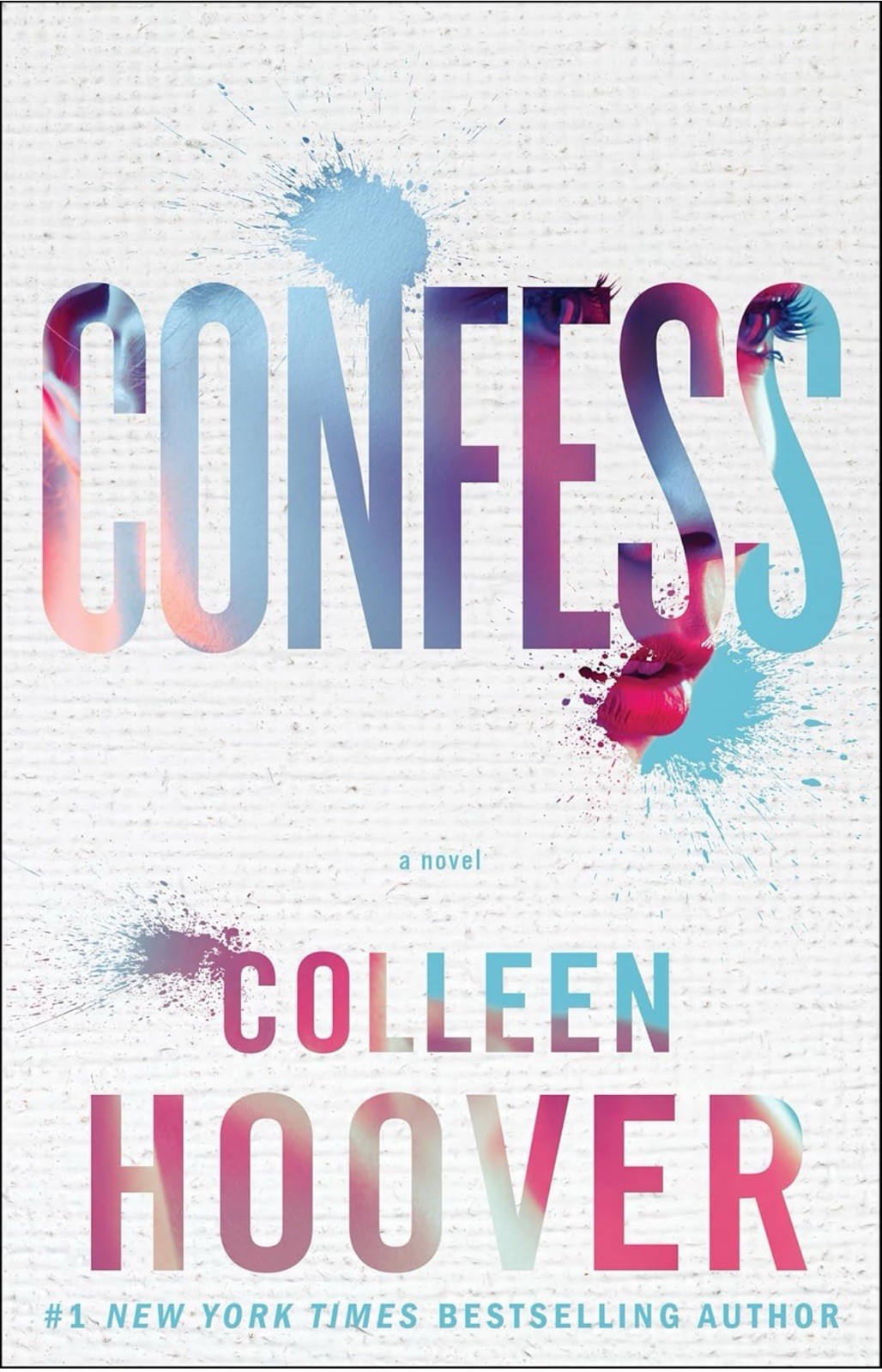 Confess: A Novel Colleen Hoover Paperback, About Risking Everything For Love New