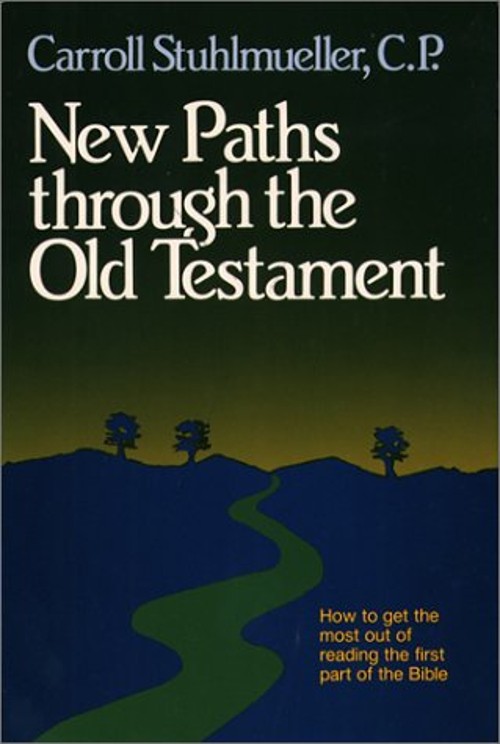 New Paths Through the Old Testament Paperback Carroll Stuhlmuelle