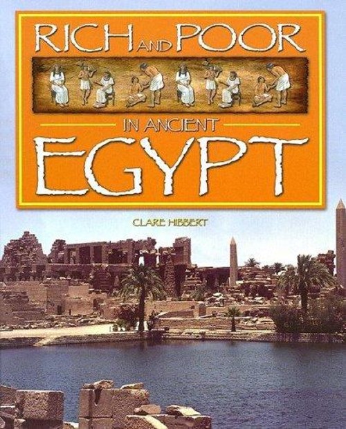 Rich and Poor in Ancient Egypt Library Binding Clare Hibbert