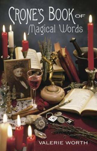 Crone&rsquo;s Book of Magical Words – Paperback By Worth, Valerie – GOOD