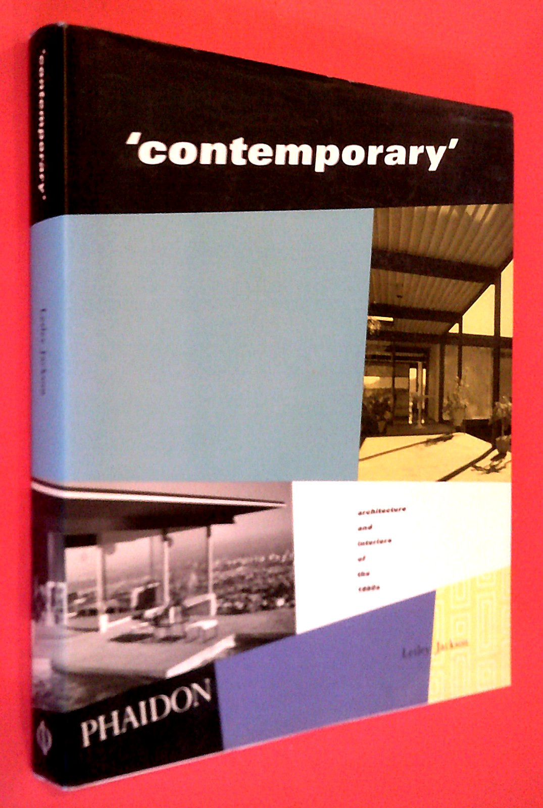 &lsquo;contemporary&rsquo; : Architecture and Interiors of the 1950s by Lesley Jackson