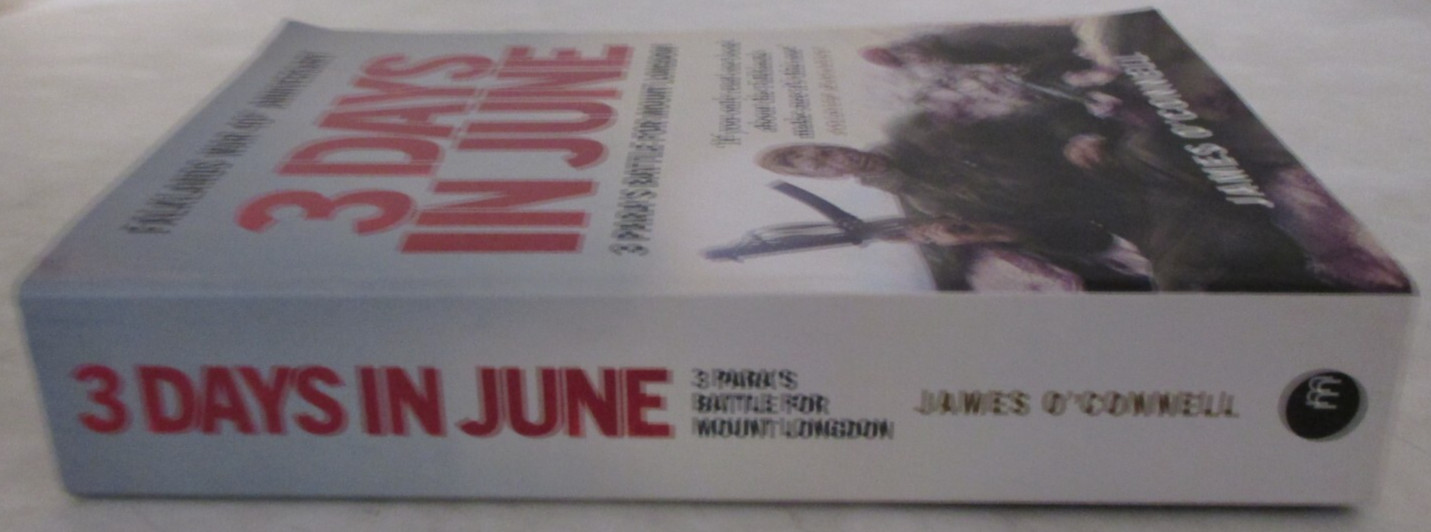 3 Days in June: Battle for Mount Longdon by James O&rsquo;Connell (2022, Paperback)