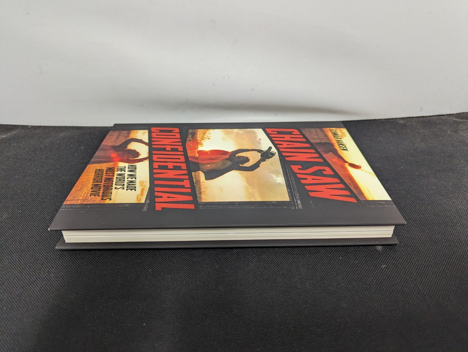 Chain Saw Confidential How We Made the World&rsquo;s Most Notorious Horror Movie Texas
