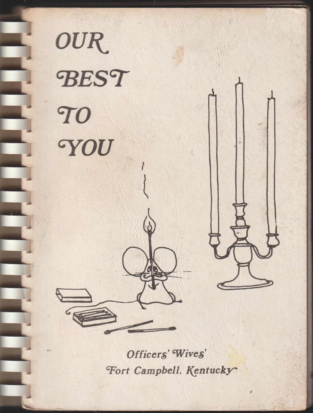 1976 FORT CAMPBELL, KY. Officer&rsquo;s Wives Our Best to You Cookbook 178 Pages (cb)