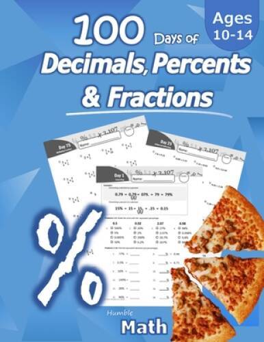 Humble Math – 100 Days of Decimals, Percents & Fractions: Advanced P – VERY GOOD