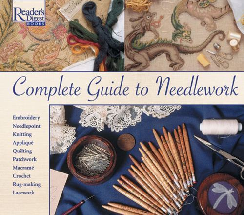 Complete Guide to Needlework by Editors of Reader&rsquo;s Digest