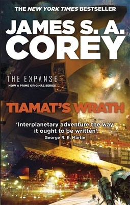 Tiamat&rsquo;s Wrath: Book 8 of the Expanse (now a Prime Original series)