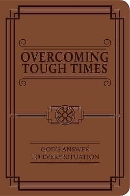 Overcoming Tough Times: God&rsquo;s Answer to Every Situation by Worthy Inspired
