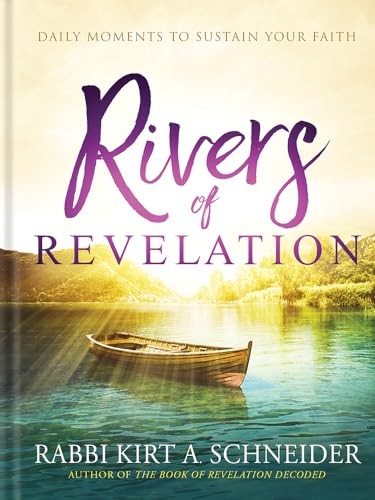 Rivers of Revelation: Daily Moments to Susta… by Rabbi K. A. Schneide Hardback