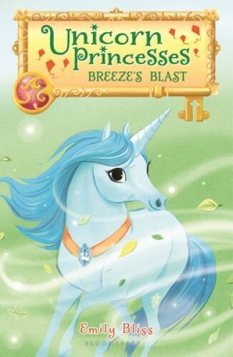 Unicorn Princesses 5: Breeze&rsquo;s Blast – Paperback By Bliss, Emily – GOOD