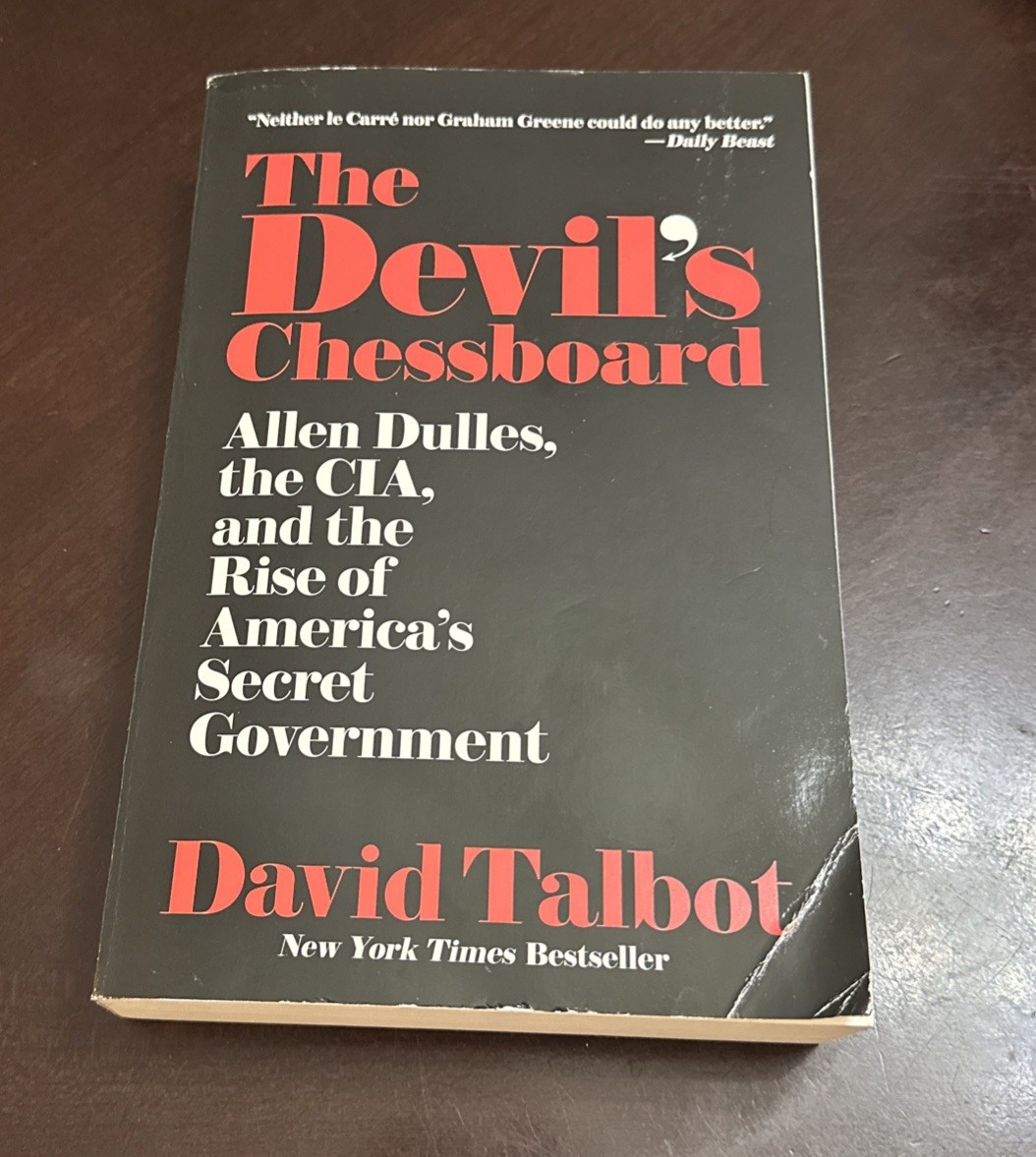 The Devil&rsquo;s Chessboard: Allen Dulles, the CIA David Talbot