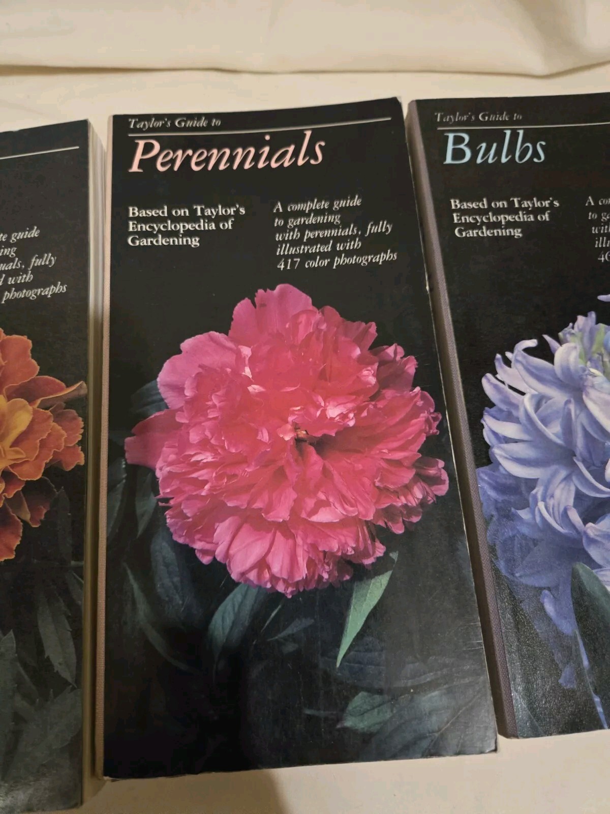 Taylor&rsquo;s Guides to Gardening: Annuals, Bulbs,Perennials First Editions Softcover