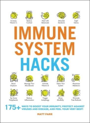 Immune System Hacks: 175+ Ways to Boost Your Immunity, Protect Again – VERY GOOD