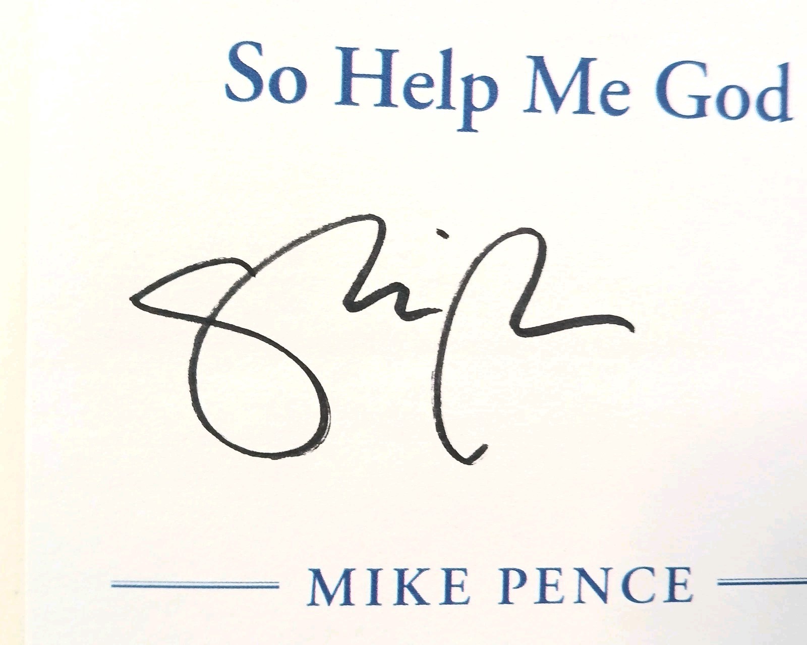 MIKE PENCE AUTOGRAPHED « SO HELP ME GOD » 2022 SIGNED EDITION TRUMP JANUARY 6TH