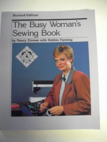 The Busy Woman&rsquo;s Sewing Book – Paperback By Zieman, Nancy – GOOD