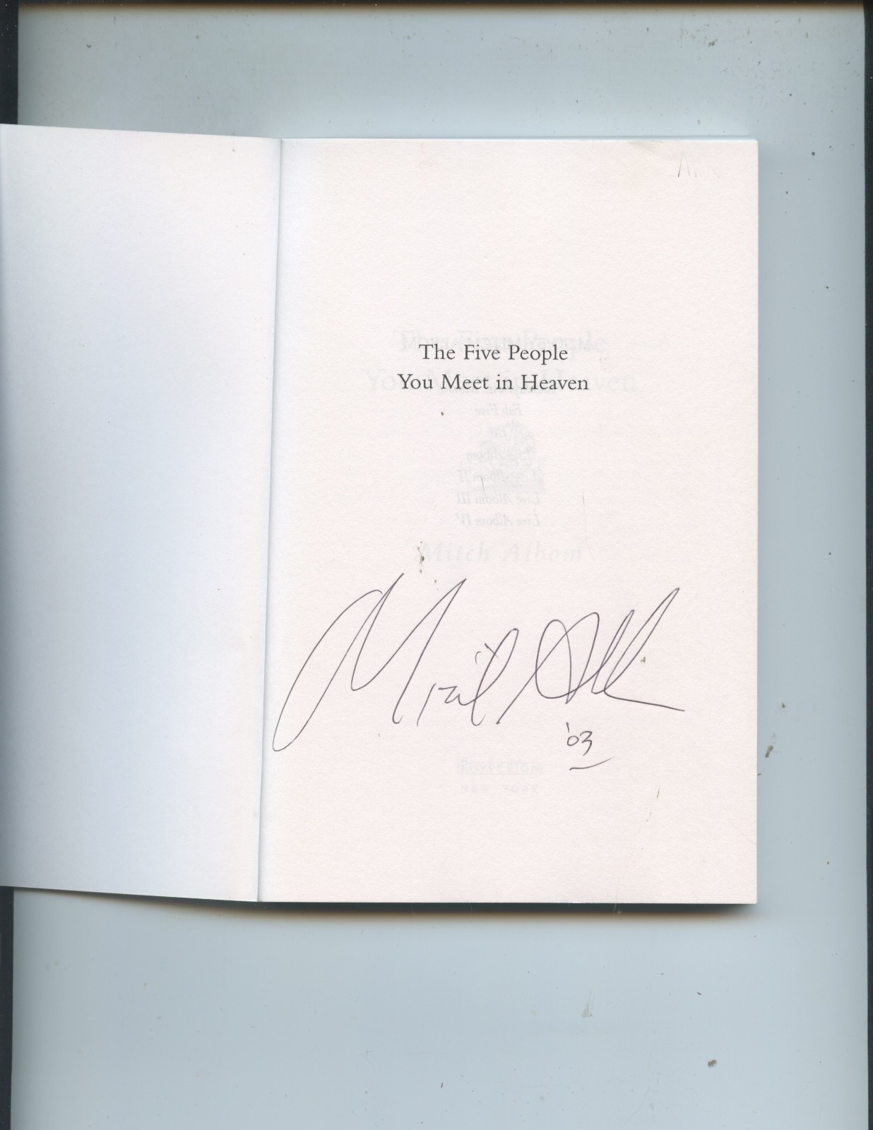 SIGNED FIRST EDITION « THE FIVE PEOPLE YOU MEET IN HEAVEN » BY MITCH ALBOM (NICE)