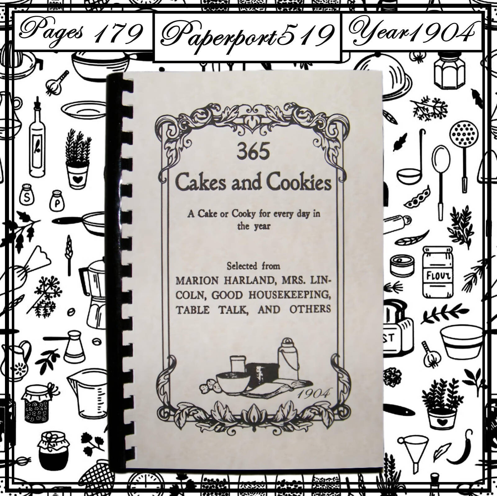 « 1904 » 365 Cakes and Cookies Vintage Cook Book 179 Pages
