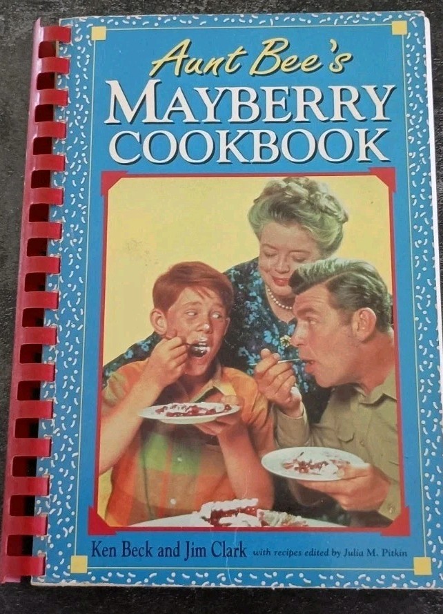 Vintage 1999 Aunt Bee&rsquo;s Mayberry Cookbook Spiral-bound By Ken Beck Jim Clark
