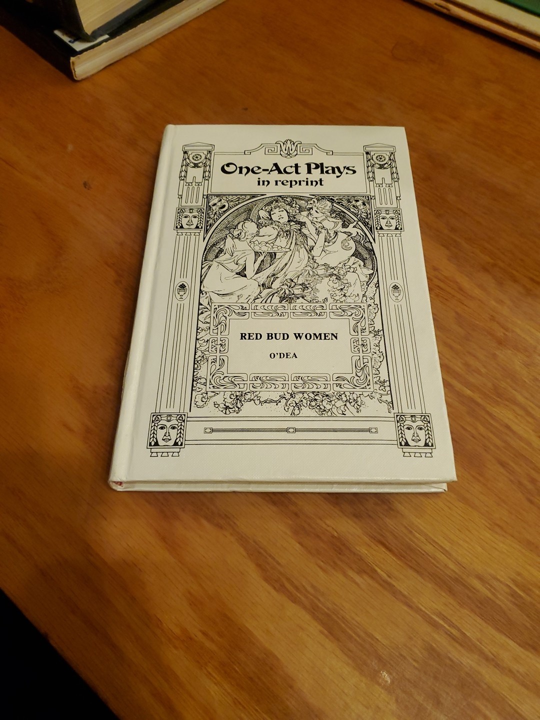 One-Act Plays Ser: Red Bud Women: Four Dramatic Episodes by Mark O&rsquo;Dea 1976 HC