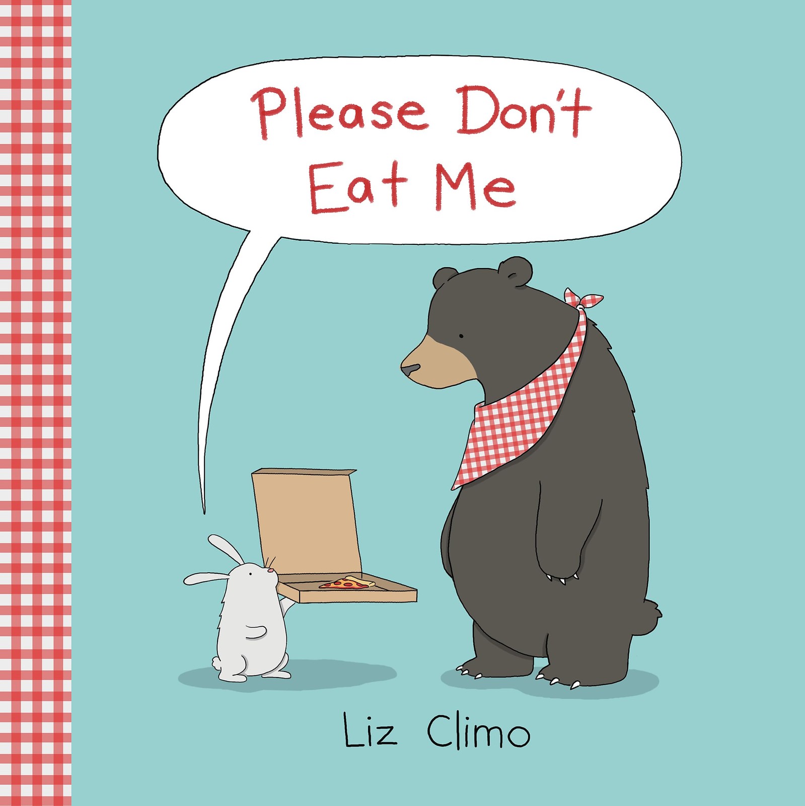 Please Don&rsquo;t Eat Me – hardcover Climo, Liz