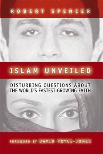 Islam Unveiled: Disturbing Questions About the World&rsquo;s Fastest-Growin – GOOD
