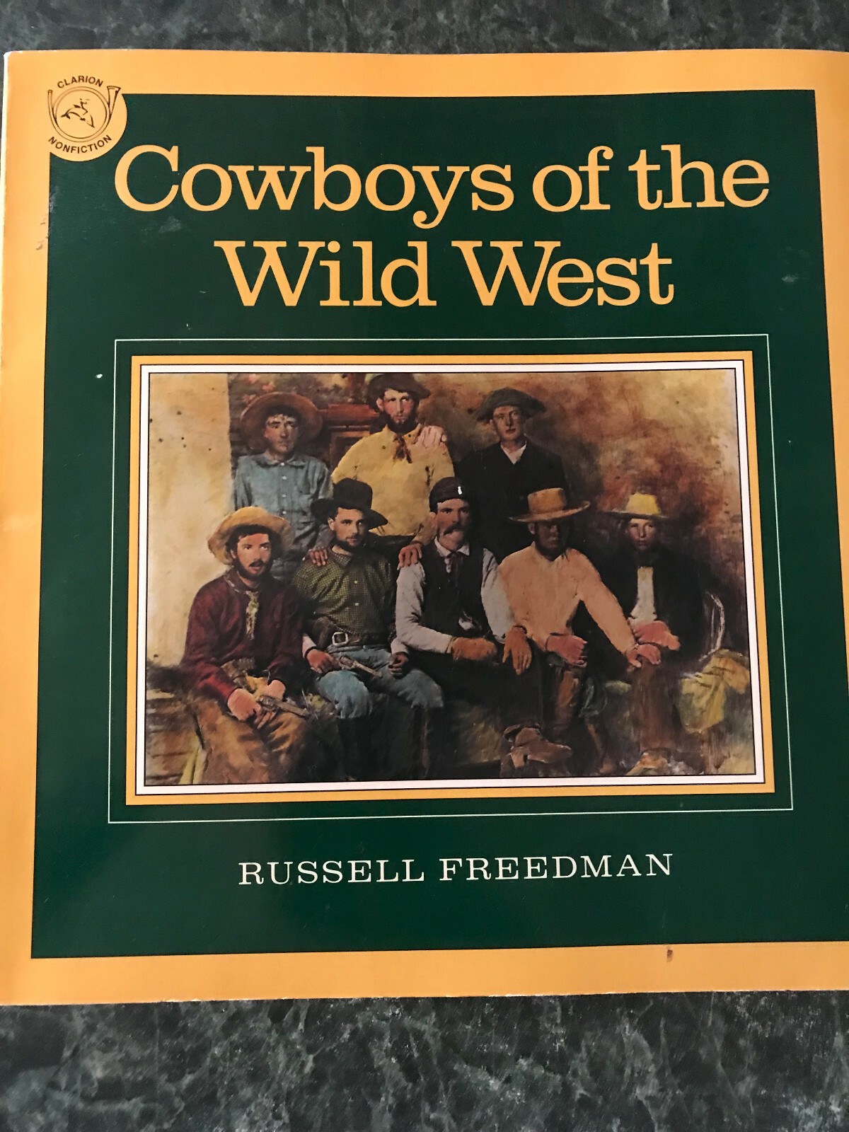 Cowboys of the Wild West by Russell Freedman (1985) 103 pages, illustrated, VG++