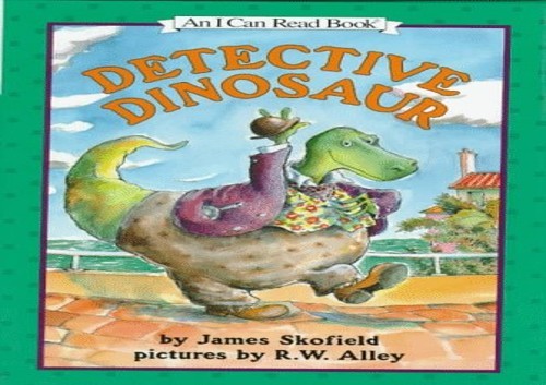 Detective Dinosaur (I Can Read Books), Skofield, James