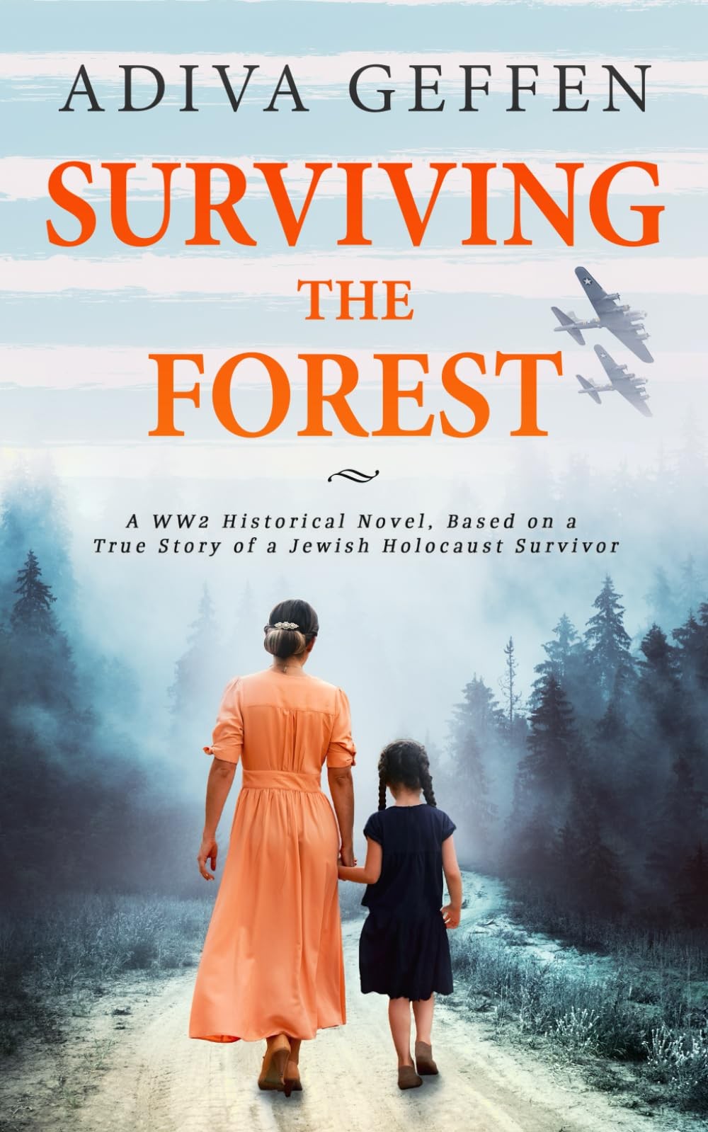 Surviving The Forest (World War II Brave Women Fiction) – paperback Geffen, …