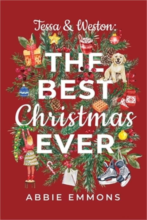 Tessa and Weston: The Best Christmas Ever (Paperback or Softback)