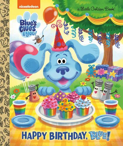 Little Golden Book: Happy Birthday, Blue! (Blue&rsquo;s Clues and You)