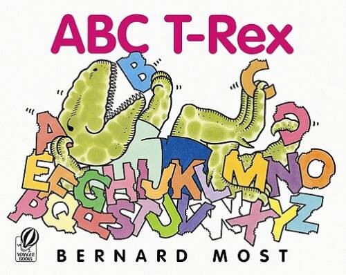 ABC T-Rex – Hardcover By Most, Bernard – GOOD