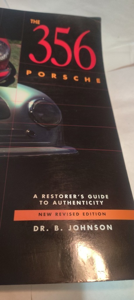 356 Porsche : A Restorer&rsquo;s Guide to Authenticity book NEW REVISED EDITION 1997