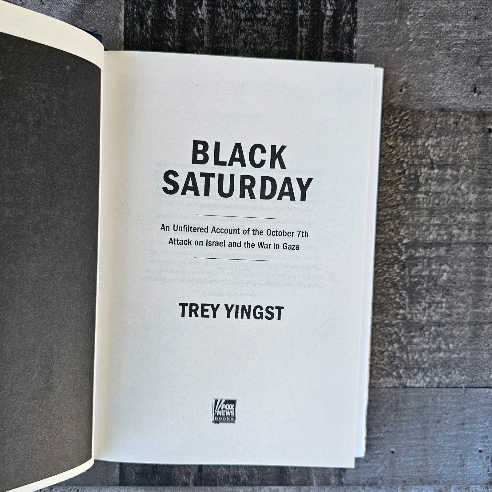 Black Saturday: An Unfiltered Account of The October 7th Attack. By Trey Yingst-