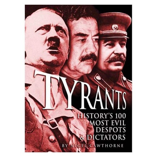 Tyrants: History&rsquo;s 100 Most Evil by Cawthorne, Nigel, Good Book