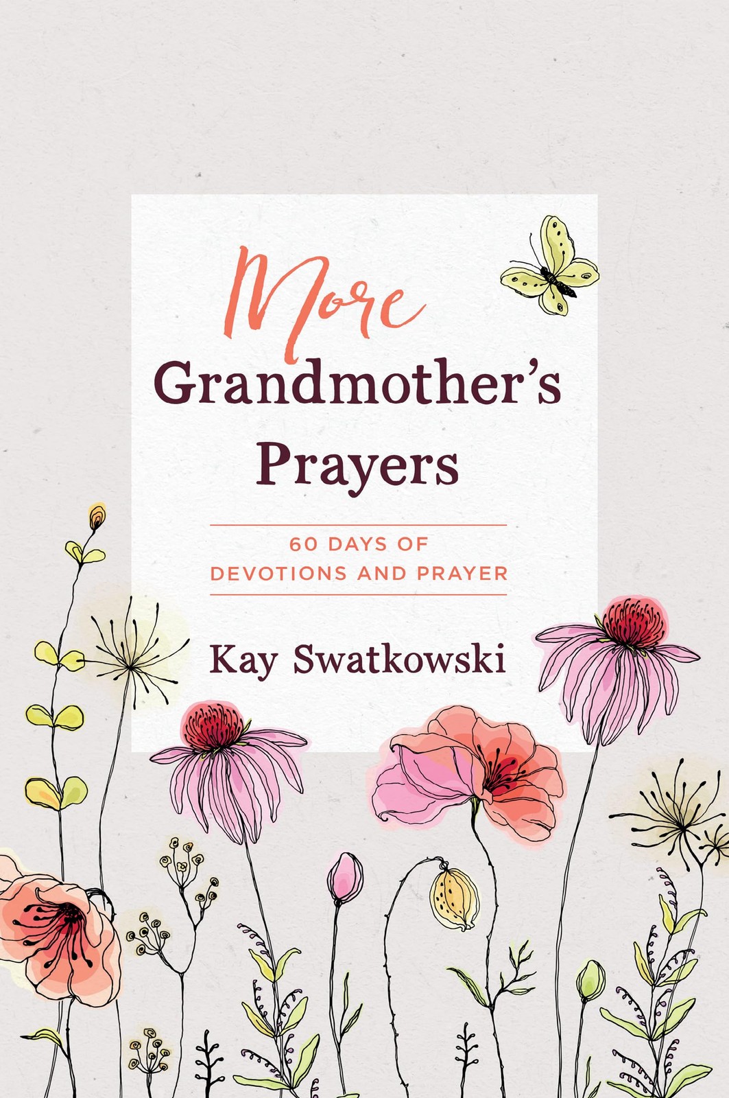 More Grandmother&rsquo;s Prayers: 60 Days of Devotions and Prayer