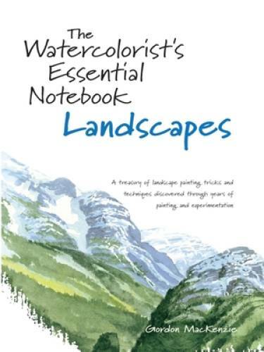The Watercolorist&rsquo;s Essential Notebook – Landscapes – Hardcover – GOOD