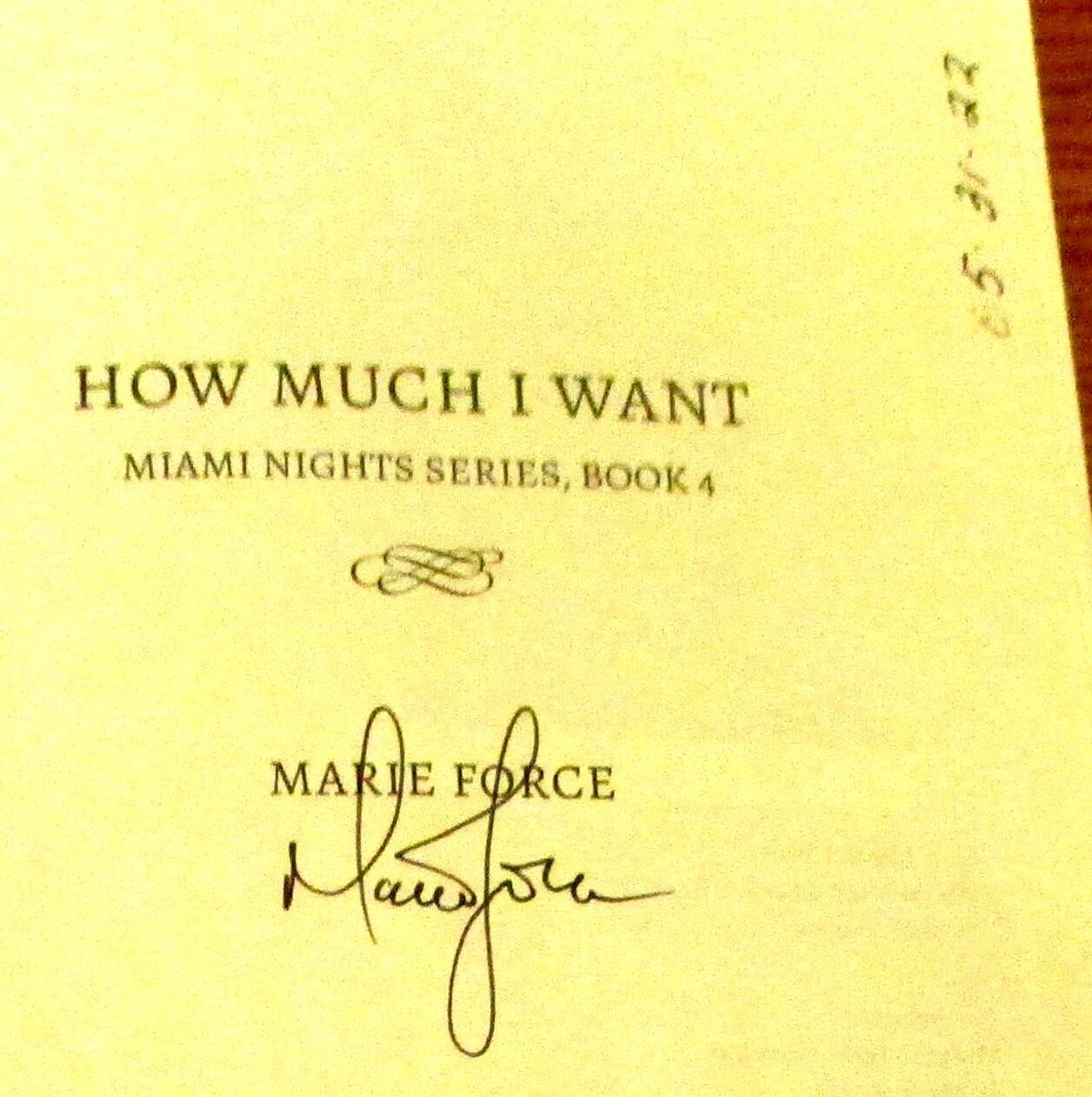 2022 How Much I Want by Marie Force SIGNED Softcover Book 334 Pages