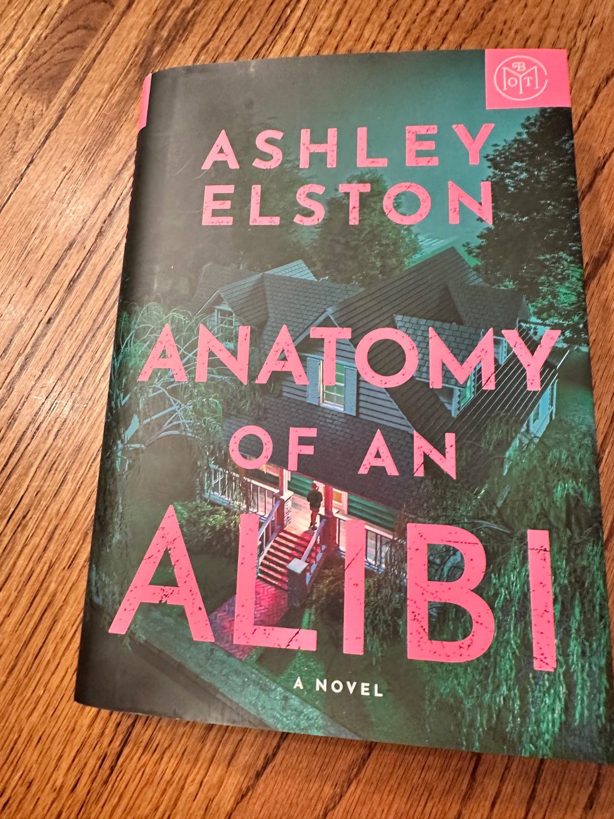 Ashley Elston – Anatomy of an Alibi – Hardcover – Pre-owned