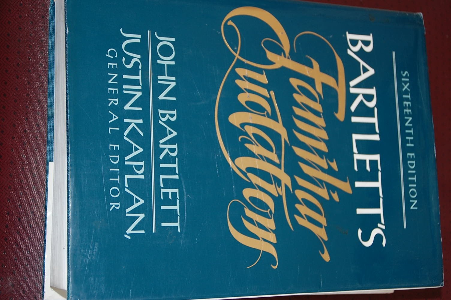 Bartlett&rsquo;s Familiar Quotations : A Collection of Passages, Phrases, and Prov…
