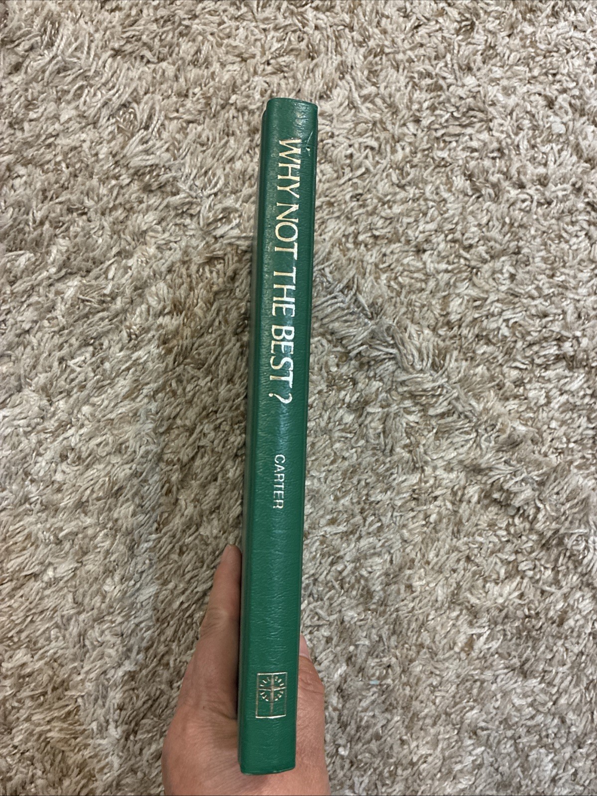 Signed Jimmy Carter Why Not The Best 1977 Hardcover