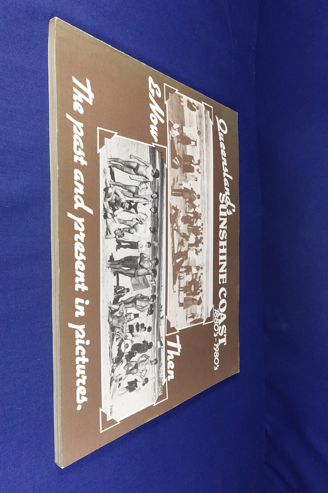 QUEENSLAND »S SUNSHINE COAST Shirley Fenton 1880s – 1980s PHOTOS PHOTOGRAPHY Book