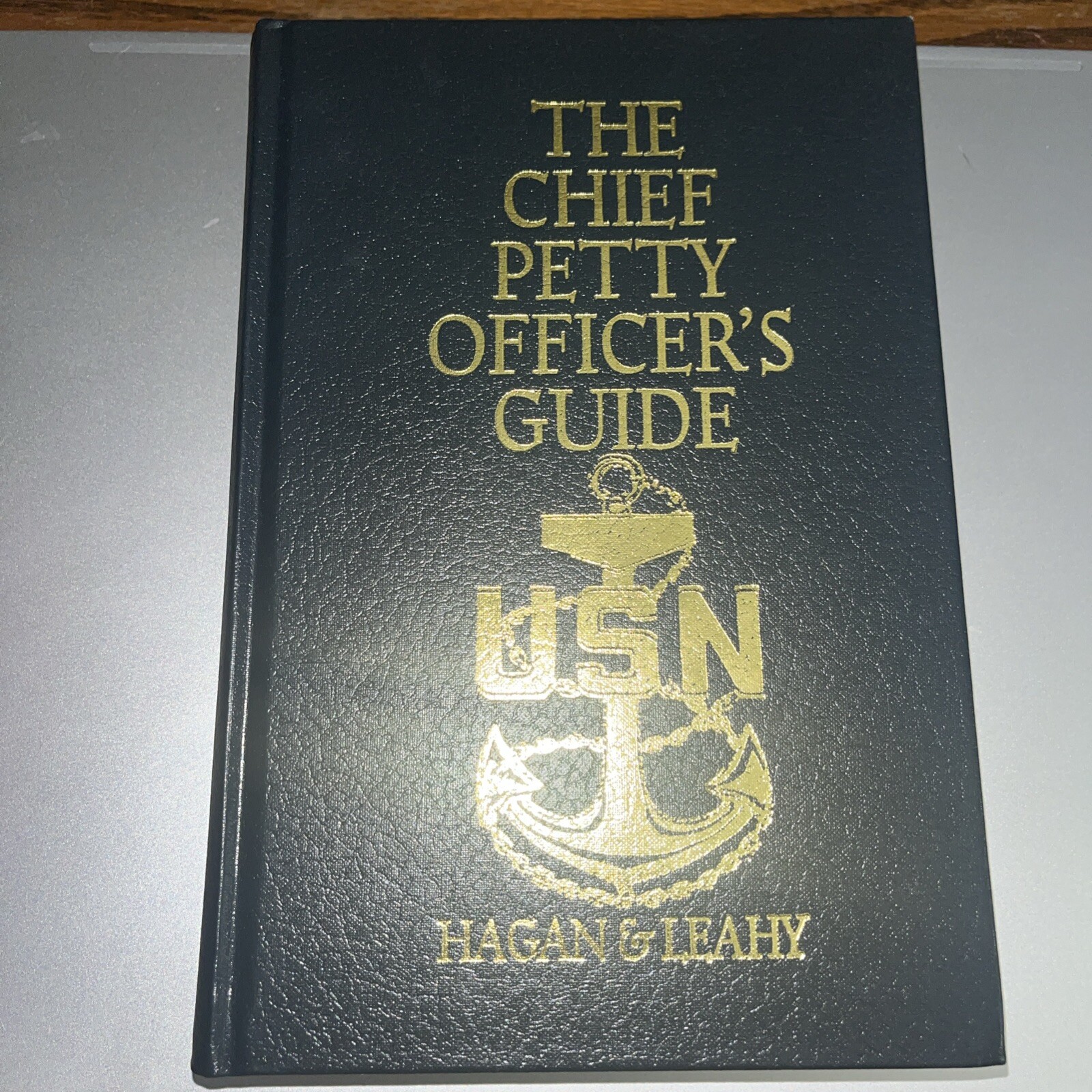 The Chief Petty Officer&rsquo;s Guide by Hagan, John; Leahy, Jack