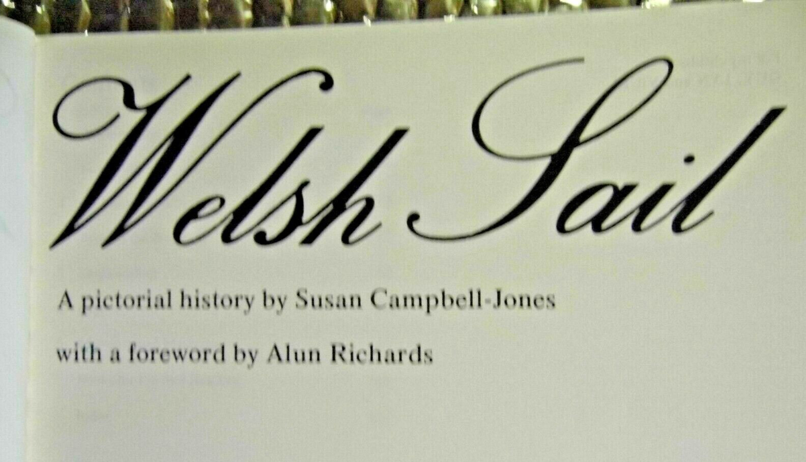 Welsh Sail 1982 Pictorial History by Susan Campbell Jones 103 pages Softcover