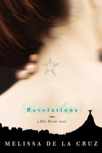 Revelations (Blue Bloods, Book 3) – Hardcover By de la Cruz, Melissa – VERY GOOD