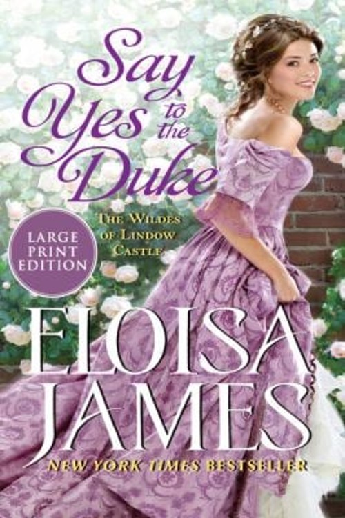 Say Yes to the Duke : The Wildes of Lindow Castle Paperback Elois