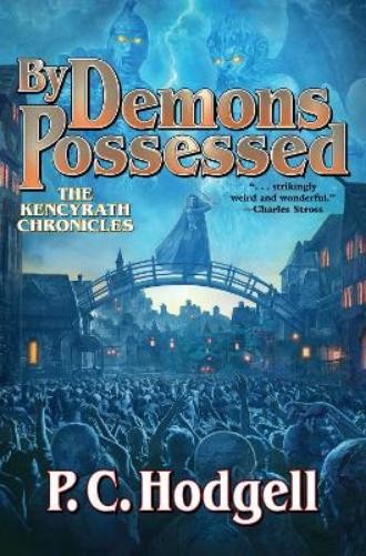 P.C. Hodgell By Demons Possessed (Paperback) Kencyrath