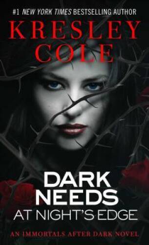 Dark Needs at Night&rsquo;s Edge (Immortals After Dark, Book 4) – ACCEPTABLE